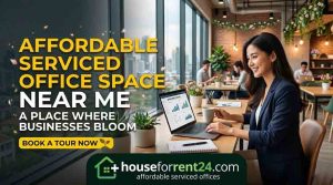 Affordable Serviced Office Space Near Me – A Place Where Businesses Bloom